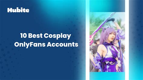 onlyfan cosplay|10 Best Cosplay OnlyFans Accounts Hubite blog.